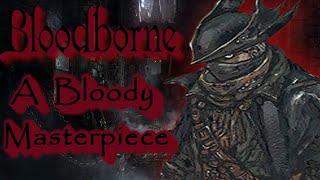 Bloodborne is a Bloody Masterpiece