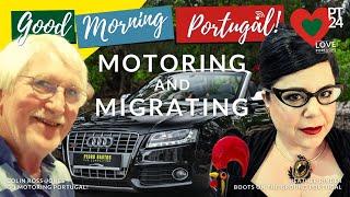 Motoring & Migrating on Good Morning Portugal! with Colin & Heather