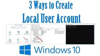 3 Ways to Create Local User Account in Windows 10.