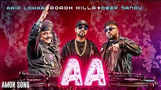 Aa | New song 2024 | Roach Killa | Arif Lohar | Deep Jandu | Jazba Entertainment