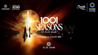 The 1001 Seasons of ELIE SAAB - Live from Riyadh