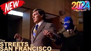  The Streets Of San Francisco 2024  Murder by Proxy  Full episodes Tv Show 2024 I HD #1080p