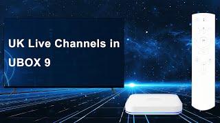UK Live Channels in UBOX 9 - 60 Mainstream UK Channels Free Forever