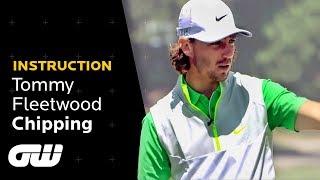 Tommy Fleetwood's Chipping Masterclass | Instruction | Golfing World