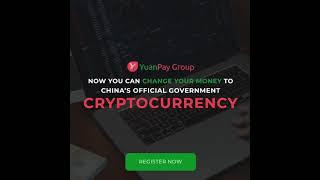 YuanPay invest in China digital currency!