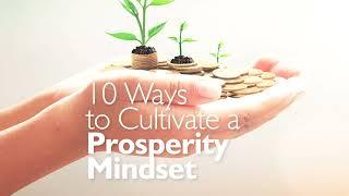 10 Ways to Cultivate a Prosperity Mindset