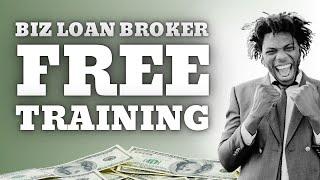 FREE Business Loan Broker Training  |  Watch Now!