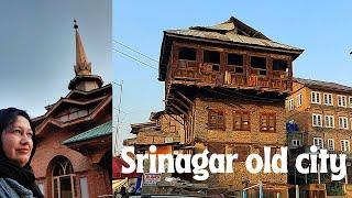 SRINAGAR - Old city l Famous Shrines l Downtown Kashmir l Hidden gems l Jamia Masjid l Khanqah l E11