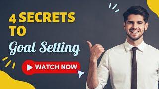 Secrets To Goal Setting | Keys To Goal Setting | Set Goals Properly | How To Set Goals | Smart Goals