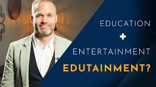 Education + Entertainment = Edutainment? | The Coaching Institute