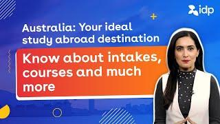 Australia: Your Ideal Study Abroad Destination | Intakes | Courses | IDP India - Study Abroad Expert