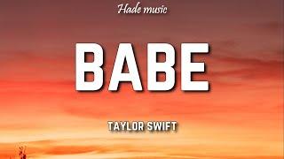 Taylor Swift - Babe (Taylor's Version) (Lyrics)