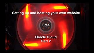 Free Website Hosting on Oracle Cloud Free Part 2