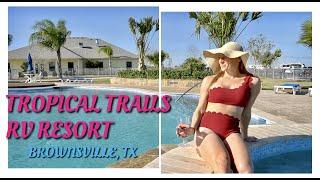 Tropical Trails RV Resort (Brownsville,TX)