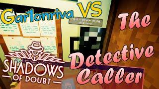 THE DETECTIVE CALLER - GV Shadows of Doubt