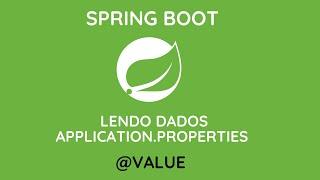 Spring Boot - Recuperar dados do Application Properties e Application.yml  - @Value