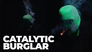 CATALYTIC BURGLAR (Official Music Video)