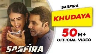 Khudaya | Sarfira | Akshay Kumar | Radhikka | Suhit Abhyankar | Manoj Muntashir | Neeti | Sagar