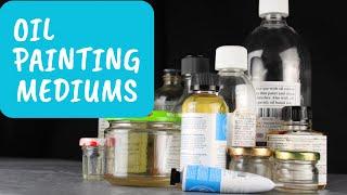 What are OIL PAINTING MEDIUMS? | MEDIUMS EXPLAINED