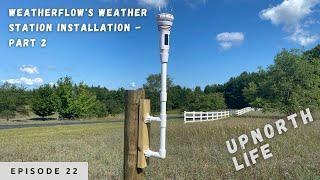 Weatherflow's Weather Station Installation - Part 2