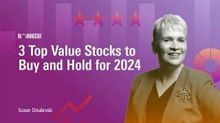 3 Top Value Stocks to Buy and Hold for 2024