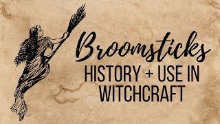 Broomsticks - History and Use in Witchcraft║Witchcraft 101