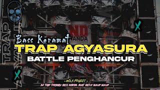 TRAP AGYASURA MBEDIL BASS KERAMAT COCOK UNTUK BATLE