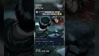 [Abnormal titan kill Levi family ] [Attack on Titan]
