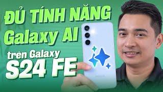 Galaxy S24 FE có đầy đủ tính năng Galaxy AI như flagship phải nói là VÔ ĐỐI !!!