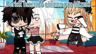 •Derick fazendo ciúmes pra Mizuki• GC