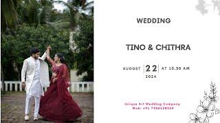 TINO & CHITHRA || WEDDING || LIVE STREAMING || 22.08.2024 || TIME : 10.30 AM ||