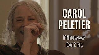 Carol Peletier - Princesses Don't Cry