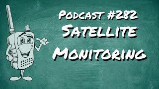 Podcast 282 - Satellite Monitoring