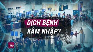  Bộ Y tế khuyến cáo virus bí ẩn có nguy cơ xâm nhập, dịch bệnh cuối năm có thể gia tăng I VTC Now