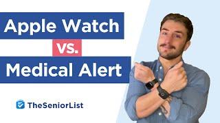 Apple Watch vs. Medical Alert Systems