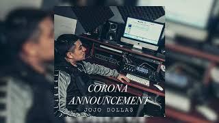 Corona Announcement - JOJO DOLLA$