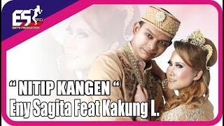 Eny Sagita Feat. Kakung L - Nitip Kangen | Dangdut (Official Music Video)