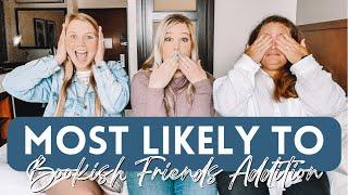 MOST LIKELY TO (Bookish Friend Edition // ft. Sorry Booked Solid & Gwendolyn Kensinger