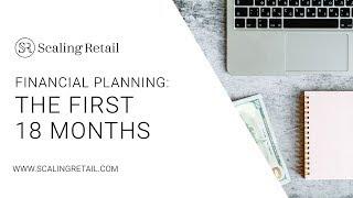 5 Financial Planning Tips for Your First 18 Months of Operation