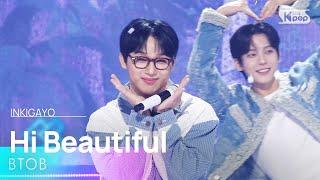 BTOB (비투비) - Hi Beautiful (이보다 더 좋을 수 있을까) @인기가요 inkigayo 20250309