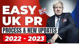 Easy UK PR Process & New Updates 2022 - 2023 | UK Immigration