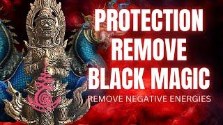 Remove Black Magic Fast! | Protect Against Danger! | Let This Sacred Mantra Melt Into Your Spirit