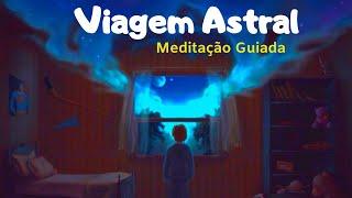 Meditação para viagem astral (Guiada + Binaurais) Extremamente Poderosa