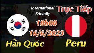 KOREA VS PERU LIVE BETTING - JUNE 16, 2023 - INTERNATIONAL FRIENDLY 2023