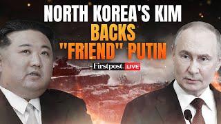 Ukraine War LIVE | North Korea's Kim: Russia Has Right to Exercise Self Defence Against Ukraine