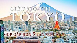 SIÊU ĐÔ THỊ TOKYO GIÀU TỚI MỨC NÀO?