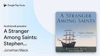 A Stranger Among Saints: Stephen Hopkins, the… by Jonathan Mack · Audiobook preview