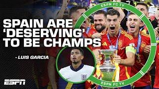 Spain are 'REALLY DESERVING' to be EURO 2024 Champions - Luis Garcia | ESPN FC
