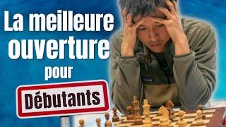 La MEILLEURE ouverture pour DÉBUTANTS aux échecs