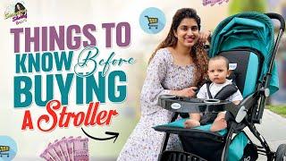 Things To Know Before Buying A Stroller | New Moms & Moms To Be Must Watch | Sameera Sherief